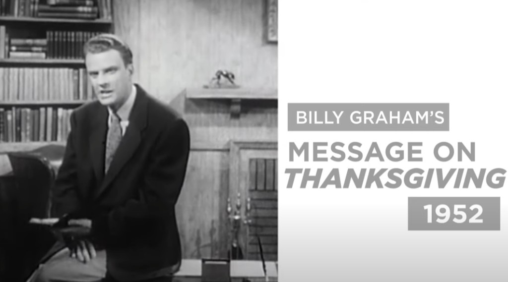 Billy Graham’s 1952 Thanksgiving Message – word-centered living